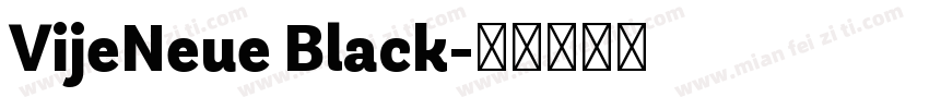VijeNeue Black字体转换